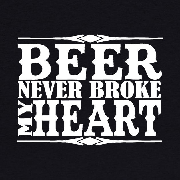 Beer Never Broke My Heart by DANPUBLIC